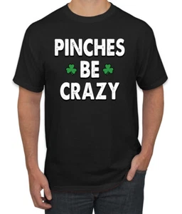 Pinches Be Crazy Clovers Men's T-Shirt - Picture 1 of 6