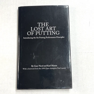 The Lost Art of Putting Nicol Morris Hardcover Golf Instruction Putting Skills - Image 1 of 4