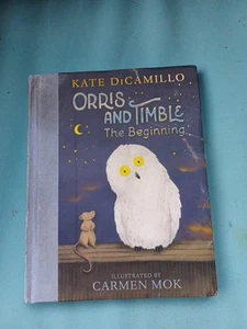 Orris and Timble: The Beginning - Hardcover By DiCamillo, Kate - GOOD - Imagen 1 de 5