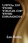 UFOs IN THE YEAR OF THE DRAGON.by Baldin  New 9781300257899 Fast Free Shipping<|