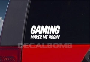 Gaming Makes Me Horny Decal Sticker Turbo Truck Hunt Lure rzr ps4 box 360 PC one - Imagen 1 de 2