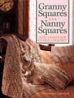 The Vanessa-Ann Collection: Granny Squares - Nanny Squares : New Twists On...