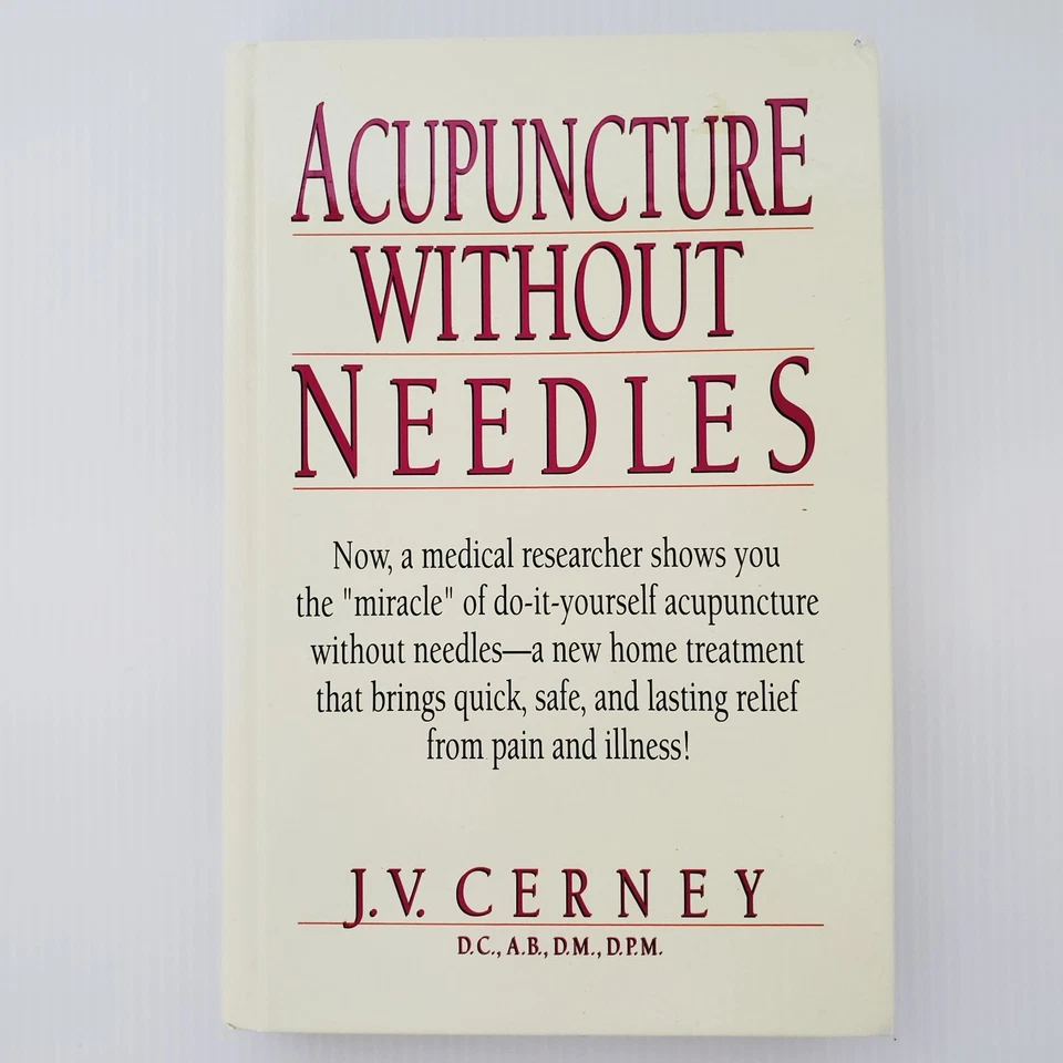 Acupuncture Without Needles Hardcover Book By Cerney Holistic Health Pain Relief - Image 1 of 4