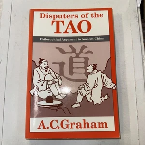 Disputers of the Tao: Philosophical Argument in Ancient China (Paperback or Soft - Imagen 1 de 3