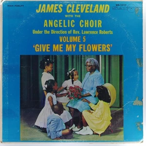REV. JAMES CLEVELAND Volume 5 'Give Me My Flowers' SAVOY MG-14117 EX+ / VG- LP - Picture 1 of 4