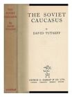 TUTAEV, DAVID The Soviet Caucasus, by David Tutaeff 1942 First Edition Hardcover