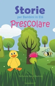 Storie per Bambini in Et Prescolare: Bellissime Storie Illustrate by Estrell?yin - Picture 1 of 1