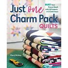 Just One Charm Pack Quilts: Bust Your Precut Stash With - Paperback / Softback N