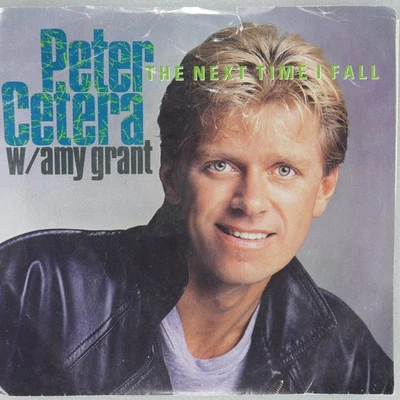PETER CETERA AMY GRANT The Next Time I Fall WARNER 7-28597 VG+ 45 1986 Soft Rock - Image 1 of 4