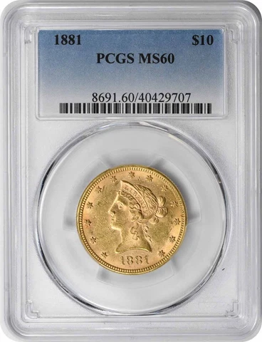 1881 $10 Gold Liberty Head MS60 PCGS Cover