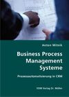 Business Process Management Systeme: Prozessautomatisierung in CRM Mitnik, Anton