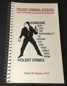 Violent Criminal Attacks: How to Prevent or Survive an Encounter - SIGNED - Imagen 1 de 8