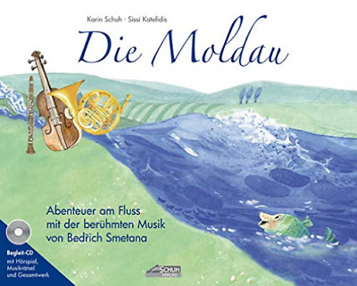 Schuh Verlag GmbH Kar Die Moldau (Bilderbuch mit CD): Abenteuer am Fl (Hardback)