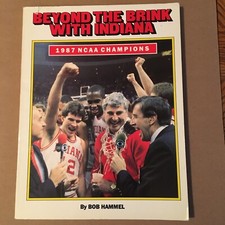 Indiana Hoosiers 1987 NCAA Champions Book Bobby Knight Beyond the Brink Indiana