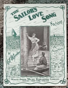 The Sailors Love Song Old Sheet Music 1916 G.C. Wheeler white-smith piano forte - Picture 1 of 5