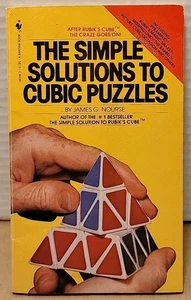 The Simple Solutions to Cubic Puzzles by James G. Nourse 1981 1st Print Rubik's - Picture 1 of 7