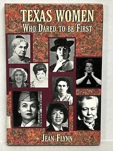 Texas Women Who Dared to Be First by Jean Flynn (2004, Hardcover) - Imagen 1 de 8