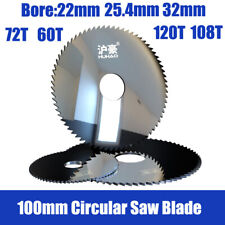 100mm Circular Saw Blade Bore 22mm/25.4mm/32mm Carbide Blade 120/108/72/60 Teeth
