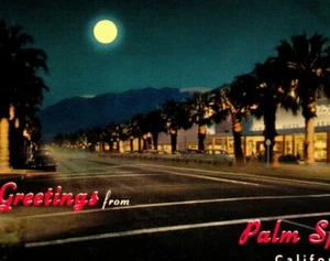 Saluti da Palm Springs, CA. Cartolina cromata anni 50 luna piena Canyon Drive.. - Foto 1 di 3