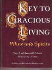Key to gracious living: wine and sp..., Peter J. Robott
