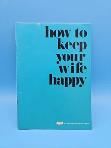 How To Keep Your Wife Happy 1974 William W. Orr Christian Living Booklet - Bild 1 von 7