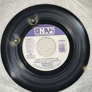 Alison Krauss & Union Station " When You Say Nothing At All ” Keith Whitley 45 - Picture 1 of 2