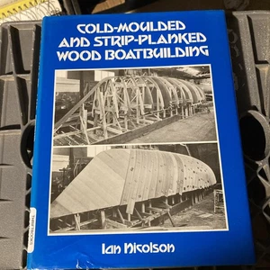 Cold-Moulded and Strip-Planked Wood Boat Building Hardcover Ian Nicholson  - Bild 1 von 2