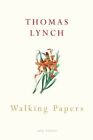 Walking Papers -Thomas Lynch Poetry Book Aus Stock