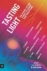 Tasting Light: Ten Science Fiction Stories to Rewire...