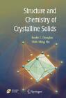 Structure And Chemistry Of Crystalline Solids   Bodie Douglas Shi Ming Ho  2016