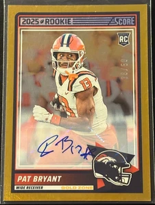 2025 Score PAT BRYANT Gold Zone Rookie Auto#64 Denver 38/50 - Bild 1 von 2