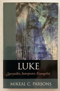 Mikeal C. Parsons LUKE: Storyteller, Interpreter, Evangelist 9781565634831 - Picture 1 of 6
