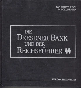 Die Dresdner Bank Und Der Reichsfuhrer by Peter-Ferdinand Koch. Text in German - Bild 1 von 1