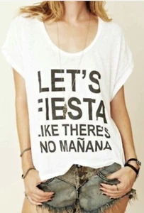 “Let’s  Fiesta Like There’s No Manana” T Shirt  - Picture 1 of 9