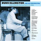 Duke Ellington Live in Zurich Switzerland - 2.5.1950 (CD) Album