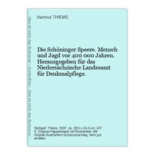 Die Schöninger Speere. Mensch und Jagd vor 400 00 THIEME, Hartmut (Herausgeber)