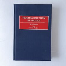 Random Selection In Politics By Lyn Carson And Brian Martin | 1st Edition 