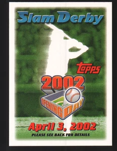 2002 Topps Opening Day Sweepstakes #NNO - Slam Derby 3. April 2002 02-082 - Bild 1 von 2