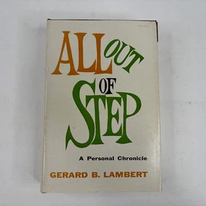 Gerard Lambert ALL OUT OF STEP A Personal Chronicle Doubleday 1956 1st/1st HC/DJ - Picture 1 of 15