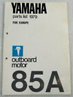 Yamaha 85A Außenbordmotor Parts List Ersatzteilliste 1979