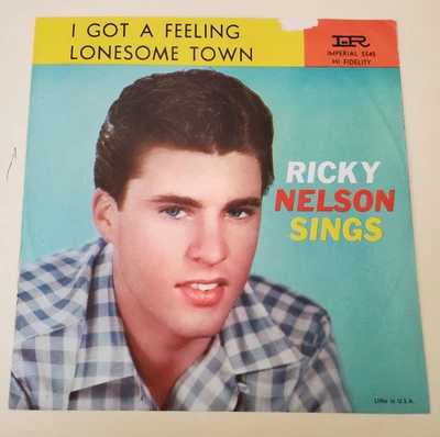 Ricky Nelson LONESOME TOWN / I GOT A FEELING (45/PS) #5545 PLAYS VG+ TO VG++ - Image 1 of 4