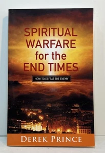 Spiritual Warfare for the End Times : How to Defeat the Enemy by Derek Prince... - Foto 1 di 5