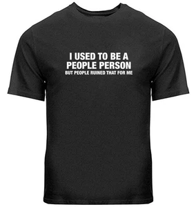 Lustiges introvertiertes Shirt Used To Be A People Person Shirt urkomisch frech Geschenk T-Shirt - Bild 1 von 25