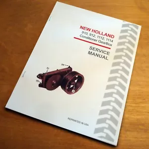New Holland 910 912 1112 1114 SpeedRower Conditioner Gearbox Service Manual NH - Picture 1 of 4