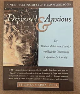Depressed and Anxious : The Dialectical Behavior Therapy Workbook T. Marra NEW - Picture 1 of 8