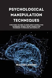 Psychological Manipulation Techniques:... by Lamons, Walter Paperback / softback - Picture 1 of 1