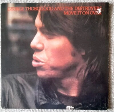 George Thorogood 'MOVE IT ON OVER' LP (1978) EX/VG+  German pressing - Image 1 of 4
