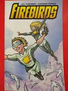 FIREBIRDS Vol 1 Bound Comics Jay Faerber, Andres Ponce 2004 1st Print Board/Bag - Picture 1 of 3
