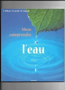 MIEUX COMPRENDRE L'EAU - Foto 1 di 1