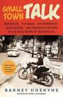 Barney Hoskyns Small Town Talk (Paperback)
